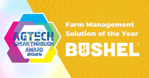Text: Farm management solution of the year. Logos: Bushel, AgTech Breakthrough Award 2025 - Yellow background